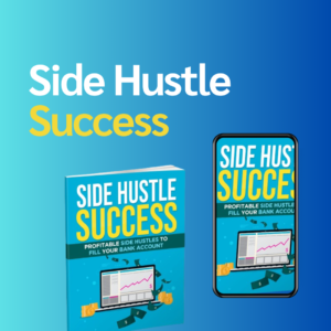 SIDE HUSTLE SUCCESS