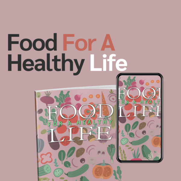 FOOD FOR A HEALTHY LIFE